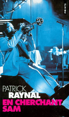 En cherchant Sam - PATRICK RAYNAL