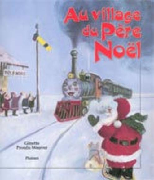 Au village du père Noël - G PROULX-WEAVER