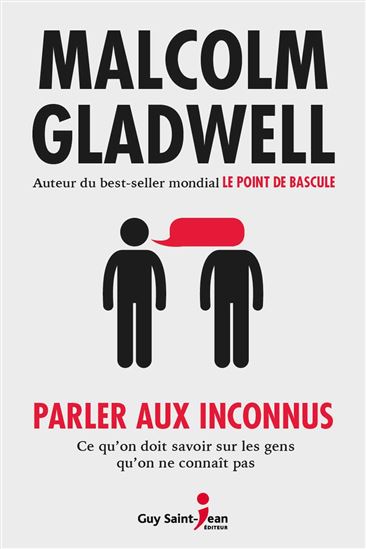 Parler aux inconnus - MALCOLM GLADWELL