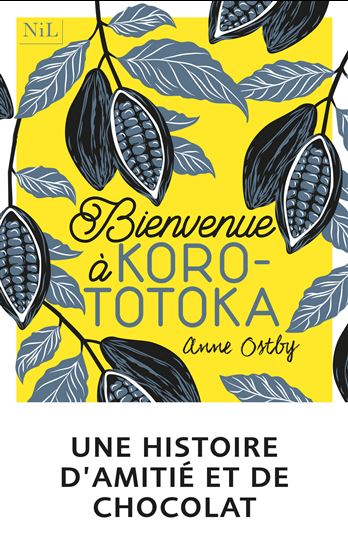 Bienvenue à Korototoka - ANNE OSTBY
