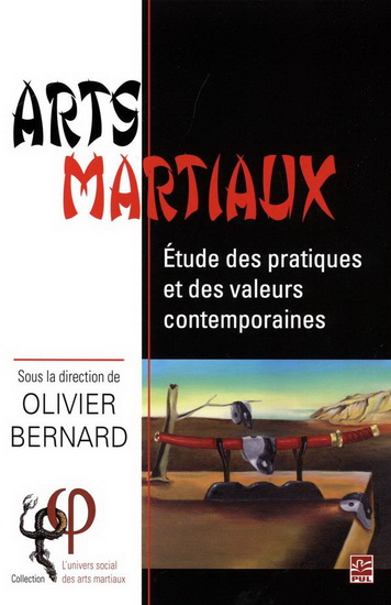 Arts martiaux : études des pratiques et des valeurs contemporaines - OLIVIER BERNARD
