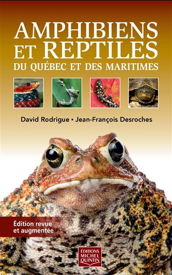 Amphibiens et reptiles du Québec et des Maritimes N. éd. - DAVID RODRIGUE - JEAN-FRANÇOIS DESROCHES