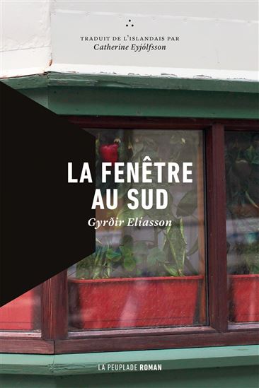 La fenêtre au sud - GYRDIR ELIASSON