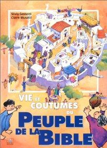 Vie et coutumes du peuple de la Bible - GASTALDI - MUSATTI