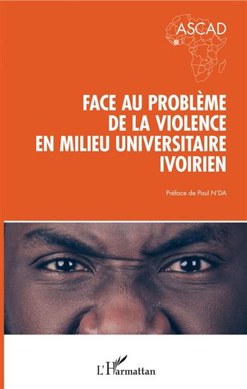 Face au problème de la violence en milieu universitaire ivoirien - ASCAD