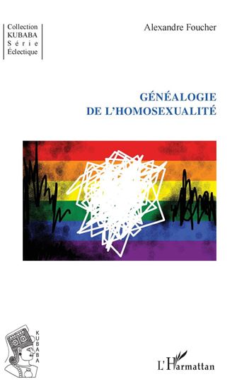 Généalogie de l&#39;homosexualité - ALEXANDRE FOUCHER