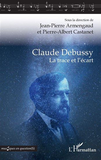 Claude Debussy - JEAN-PIERRE ARMENGAUD - PIERRE CASTANET