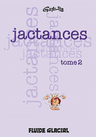 Jactances T.02 - GOTLIB