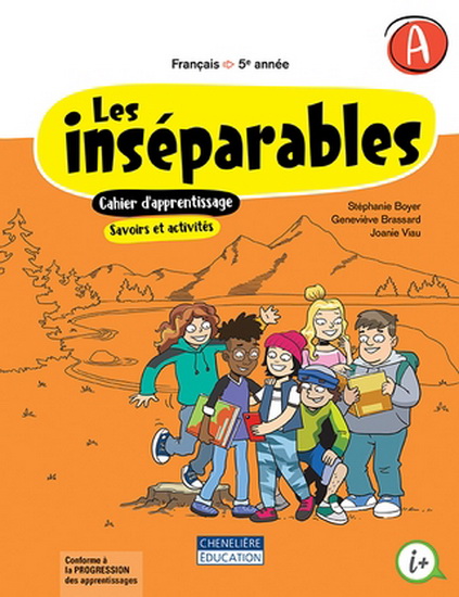 Les Inséparables : français : 5e année primaire : cahier d&#39;apprentissage A et B - STÉPHANIE BOYER & AL