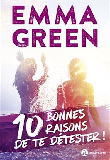 10 bonnes raisons de te détester - EMMA GREEN