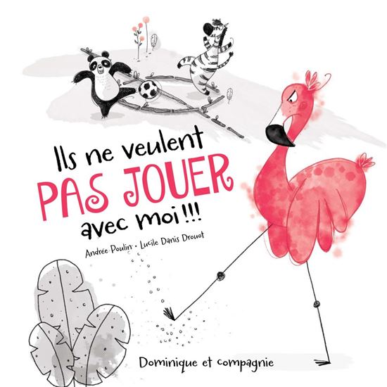 Ils ne veulent pas jouer avec moi !!! - ANDRÉE POULIN