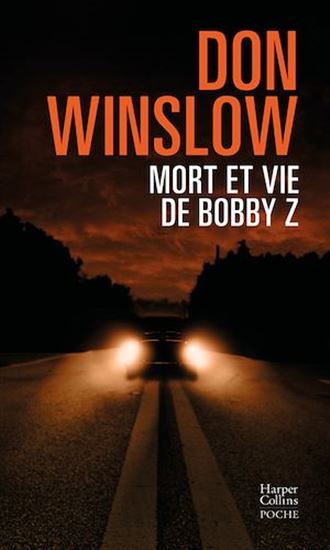 Mort et vie de Bobby Z - DON WINSLOW