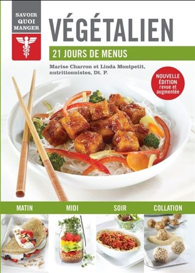 Végétalien : 21 jours de menus N. éd. - MARISE CHARRON - LINDA MONTPETIT