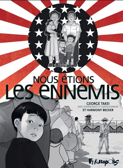 Nous étions les ennemis - GEORGE TAKEI & AL