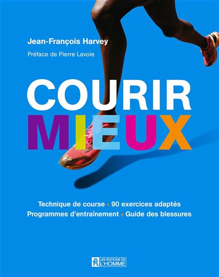 Courir mieux - JEAN-FRANÇOIS HARVEY