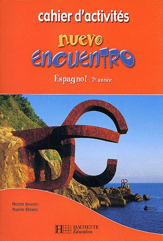 Nuevo encuentro, espagnol 2e année - HELENE KNAFOU - NADINE OFFROY