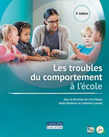 Les Troubles du comportement à l&#39;école 3e éd. - LINE MASSÉ & AL