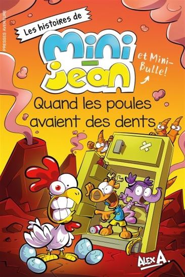 Quand les poules avaient des dents - ALEX A