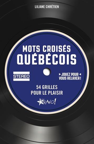 Mots croisés québécois : 54 grilles pour le plaisir - LILIANE CHRÉTIEN