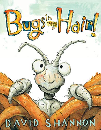 Bugs in My Hair! - DAVID SHANNON