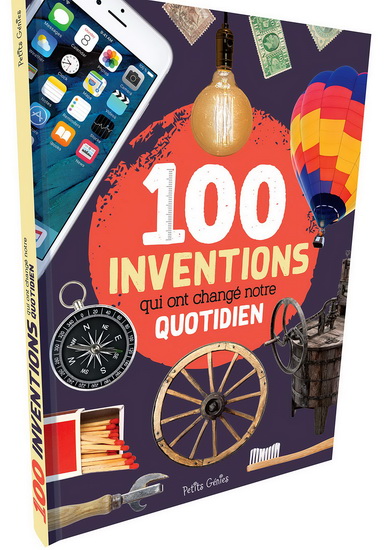 100 inventions qui ont changé notre quotidien - COLLECTIF