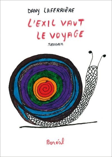 L&#39;Exil vaut le voyage - DANY LAFERRIÈRE