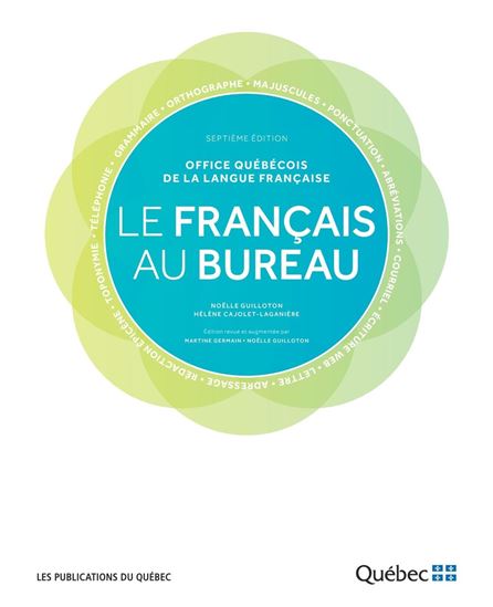 Le Français au bureau 7e éd. - NOËLLE GUILLOTON - H CAJOLET-LAGANIÈRE
