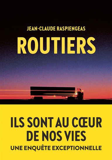 Routiers - JEAN-CLAUDE RASPIENGEAS