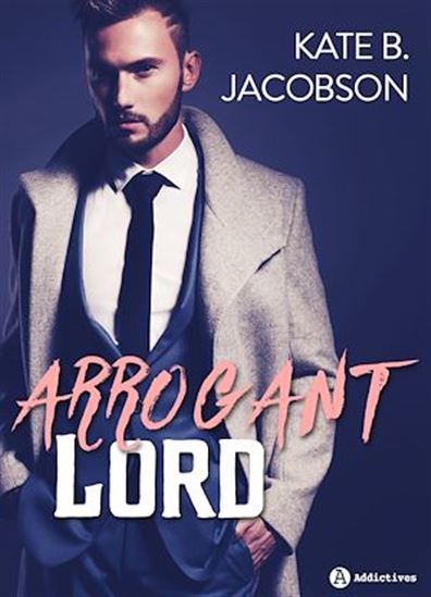 Arrogant Lord - KATE B. JACOBSON