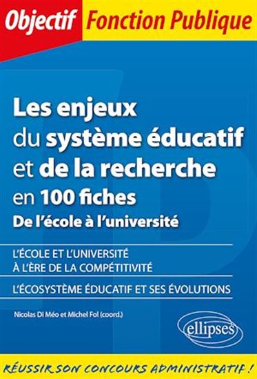 Les enjeux du système éducatif et de la recherche en 100 fiches - De l'école à l'université - CHRISTOPHE BERNARD - BOUVIER D'YVOIRE