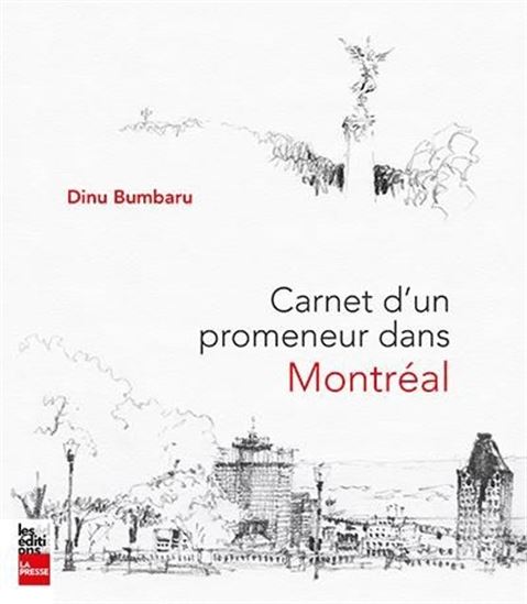 Carnet d&#39;un promeneur dans Montréal - DINU BUMBARU