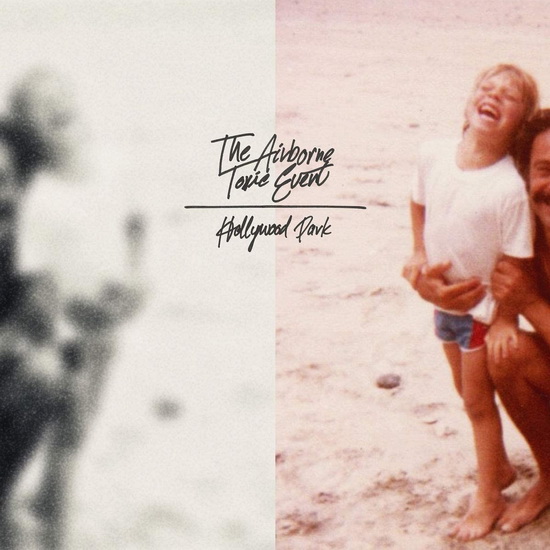 Hollywood Park - AIRBORNE TOXIC EVENT (THE)