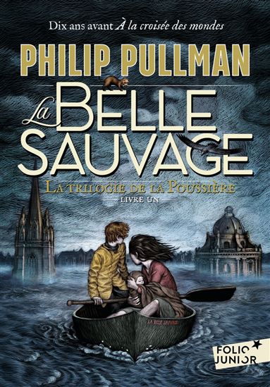 La trilogie de la Poussière (Tome 1) - La Belle Sauvage - PHILIP PULLMAN