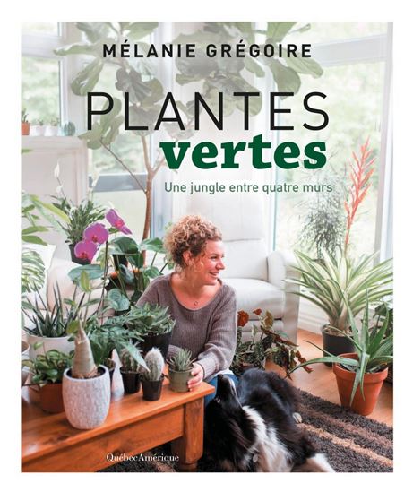 Plantes vertes : une jungle entre quatre murs - MÉLANIE GRÉGOIRE