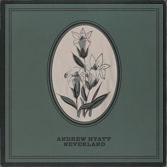 Neverland - ANDREW HYATT