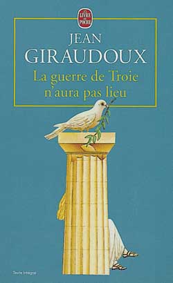 La Guerre de Troie n&#39;aura pas lieu - JEAN GIRAUDOUX