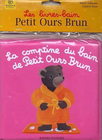La Comptine du bain de Petit Ours Brun - MARIE AUBINAIS