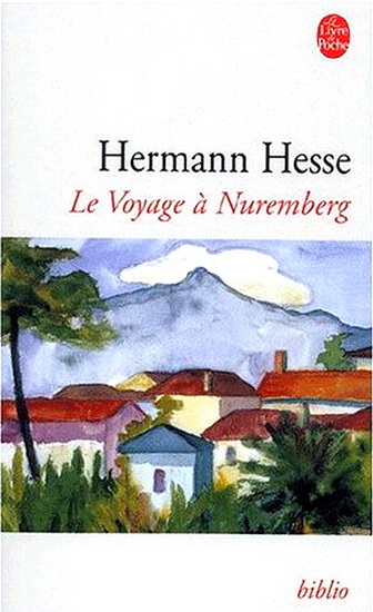 Le Voyage à Nuremberg - HERMANN HESSE