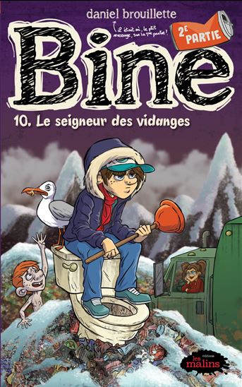 DANIEL BROUILLETTE - Bine tome 10.2: Le seigneur des vidanges - Livre numérique - LIVRES NUMÉRIQUES - Renaud-Bray.com - Livres + cadeaux + jeux