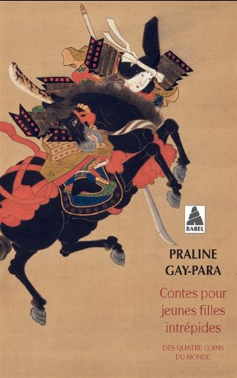 Contes pour jeunes filles intrépides : des quatre coins du monde - COLLECTIF