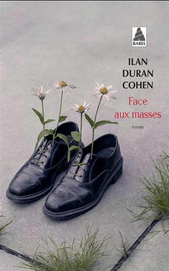 Face aux masses - ILAN DURAN COHEN