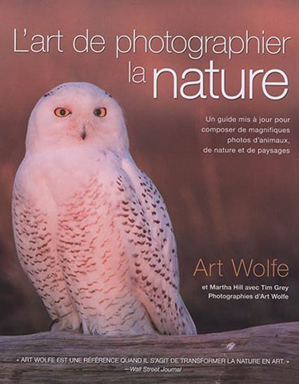 Le Nouvel art de photographier la nature N. éd. - COLLECTIF