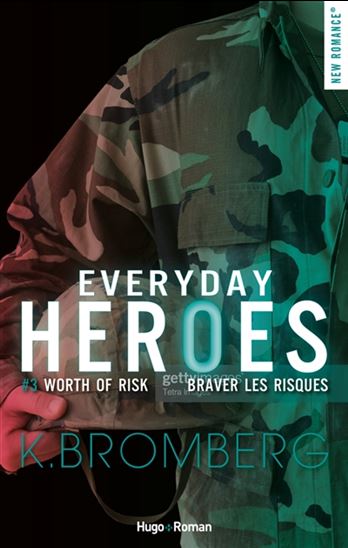 Everyday heroes T.03 Worth the risk : braver les risques - KAY BROMBERG