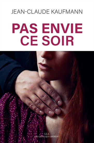 Pas envie ce soir - JEAN-CLAUDE KAUFMANN