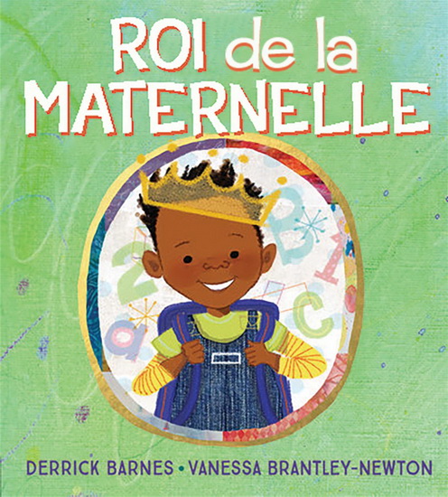 Roi de la maternelle - DERRICK D BARNES - V BRANTLEY NEWTON