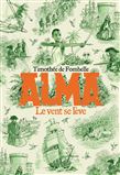 Alma, le vent se lève - TIMOTHÉE DE FOMBELLE