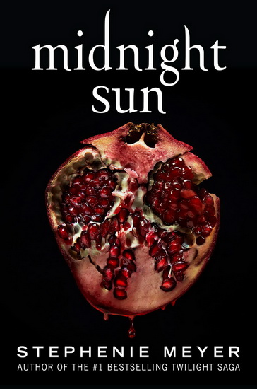 Midnight Sun - STEPHENIE MEYER