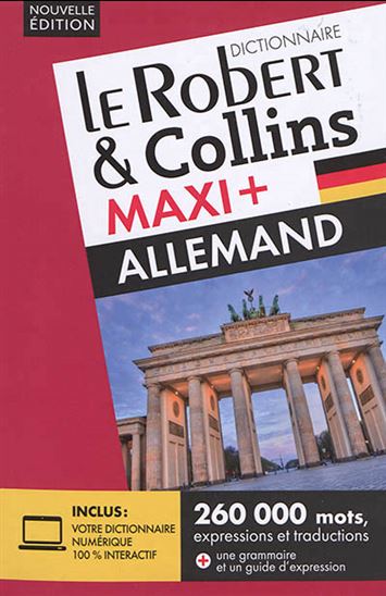 Le Robert & Collins maxi + allemand : français-allemand, allemand-français(Le) N. éd. - COLLECTIF