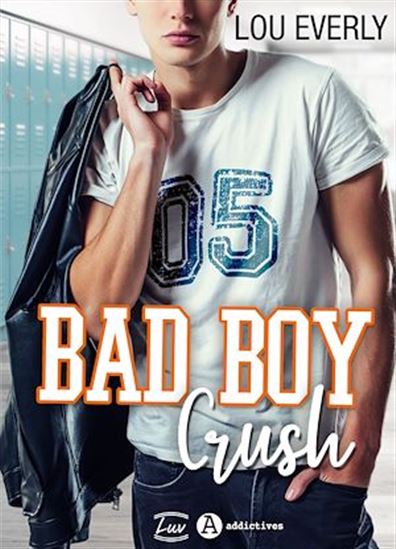 Bad boy crush - LOU EVERLY