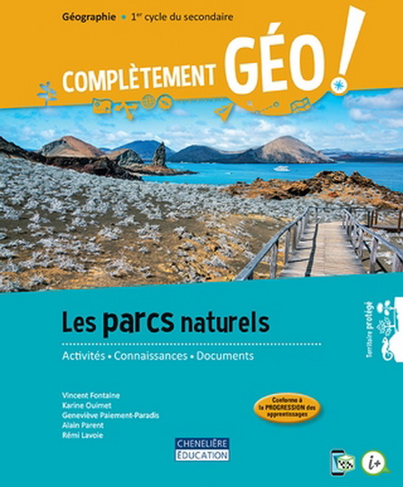 Complètement géo ! : géographie, 1er cycle du secondaire : fascicule 4 : les parcs naturels - COLLECTIF